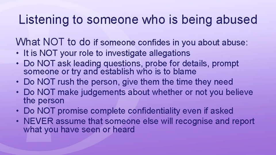 Listening to someone who is being abused What NOT to do if someone confides