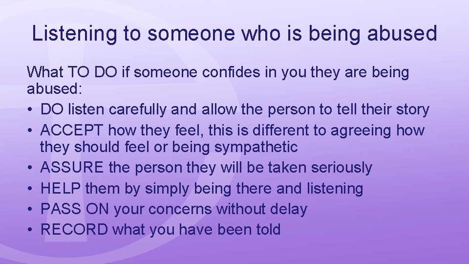Listening to someone who is being abused What TO DO if someone confides in