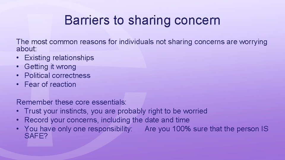Barriers to sharing concern The most common reasons for individuals not sharing concerns are