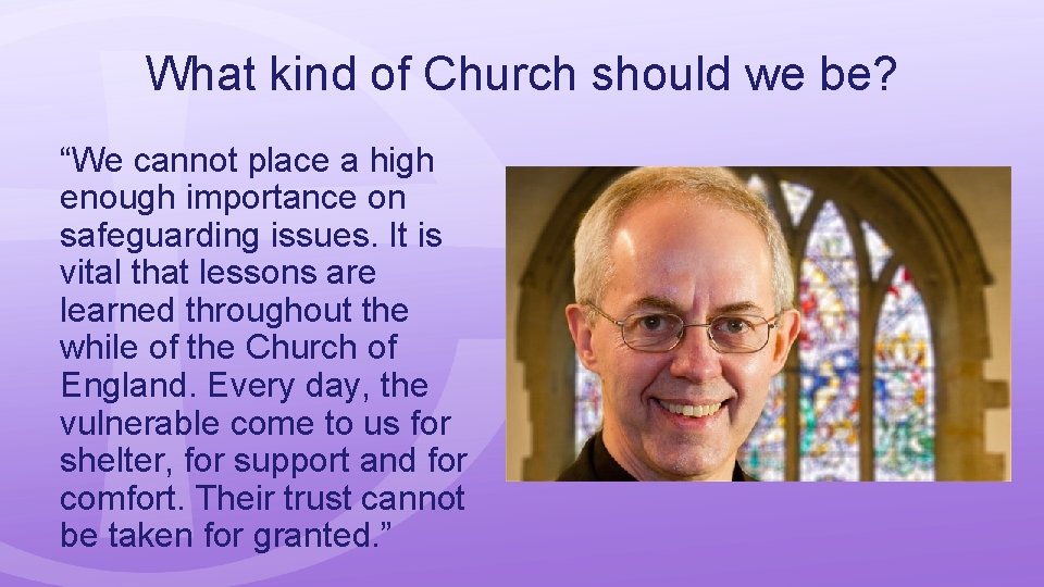 What kind of Church should we be? “We cannot place a high enough importance