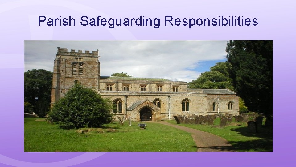 Parish Safeguarding Responsibilities 