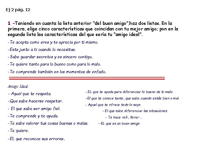 Ej 2 pág. 12 1 –Teniendo en cuanta la lista anterior “del buen amigo”,