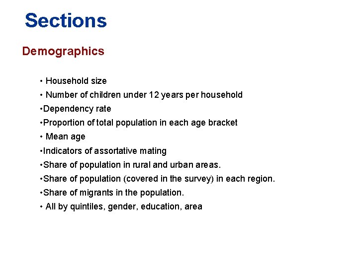 Sections Demographics • Household size • Number of children under 12 years per household