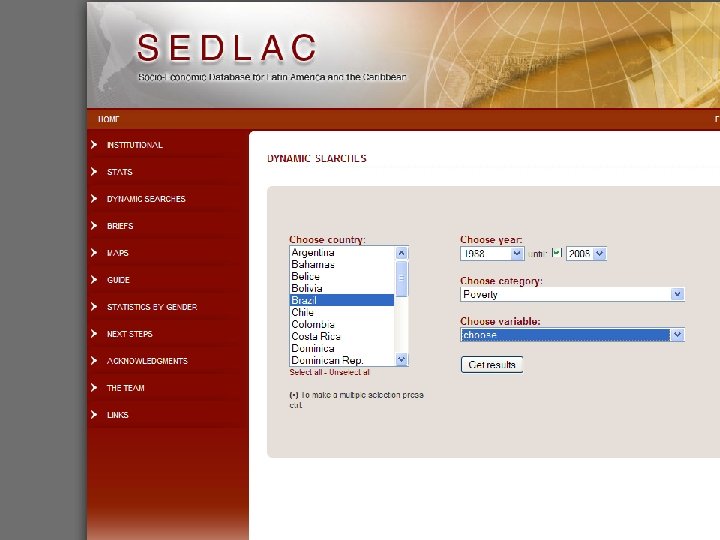  • Dynamic searches: allows searching for statistics on specific issues and countries, generates