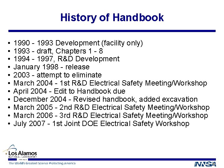 History of Handbook • • • 1990 - 1993 Development (facility only) 1993 -