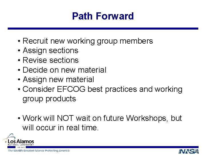 Path Forward • Recruit new working group members • Assign sections • Revise sections