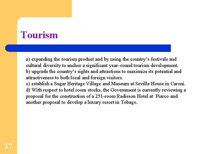 Tourism a) expanding the tourism product and by using the country’s festivals and cultural