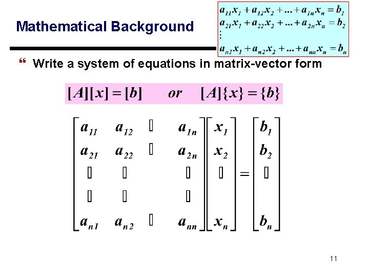 Mathematical Background } Write a system of equations in matrix-vector form 11 
