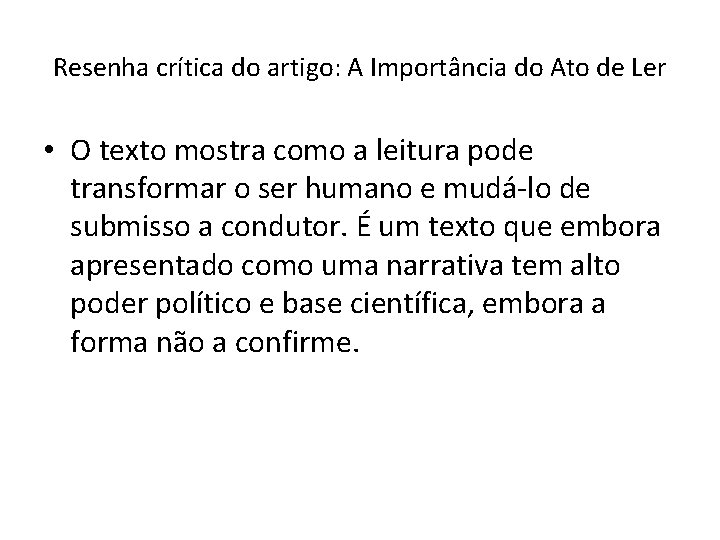 Resenha crítica do artigo: A Importância do Ato de Ler • O texto mostra Resenha crítica do artigo: A Importância do Ato de Ler • O texto mostra