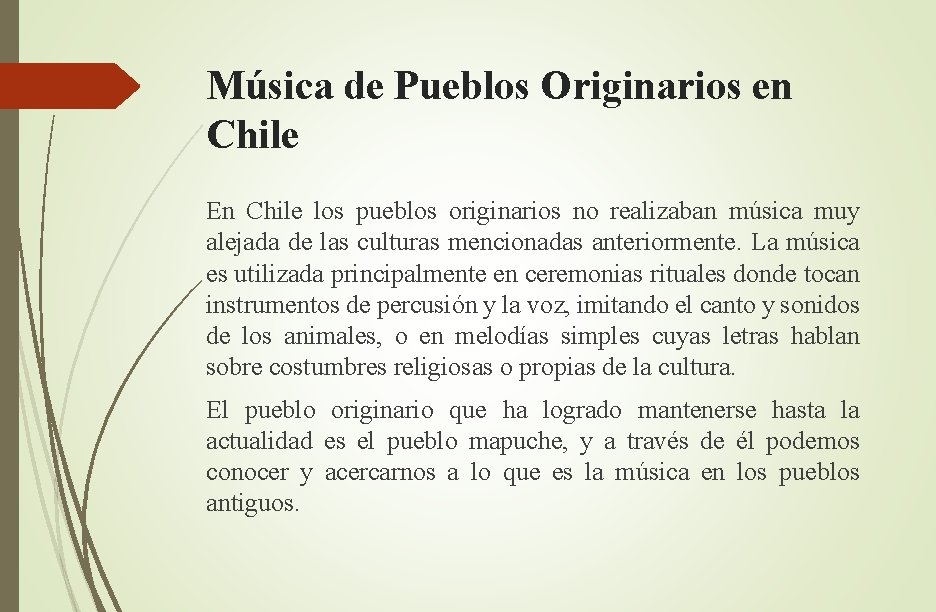 Música de Pueblos Originarios en Chile En Chile los pueblos originarios no realizaban música