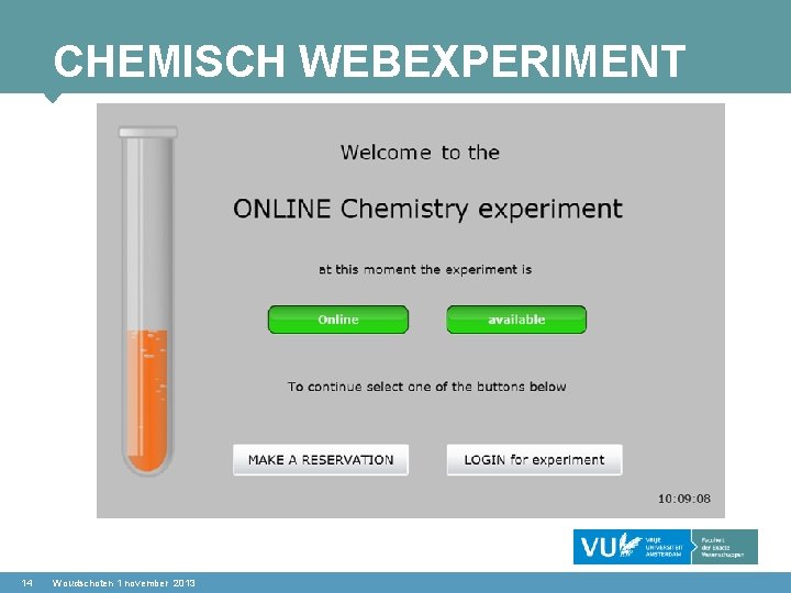 CHEMISCH WEBEXPERIMENT 14 Woudschoten 1 november 2013 