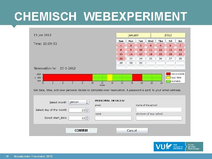 CHEMISCH WEBEXPERIMENT 15 Woudschoten 1 november 2013 