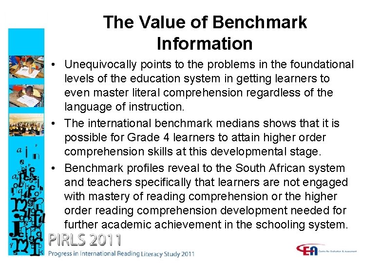 The Value of Benchmark Information • Unequivocally points to the problems in the foundational