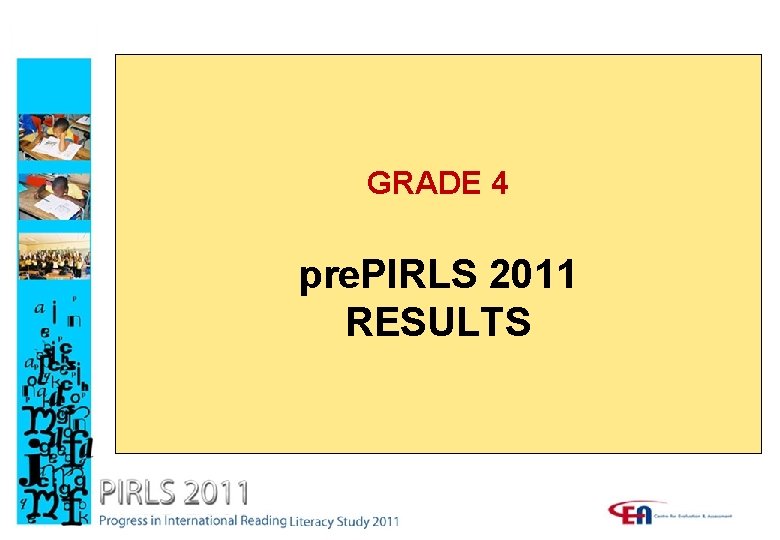 GRADE 4 pre. PIRLS 2011 RESULTS 