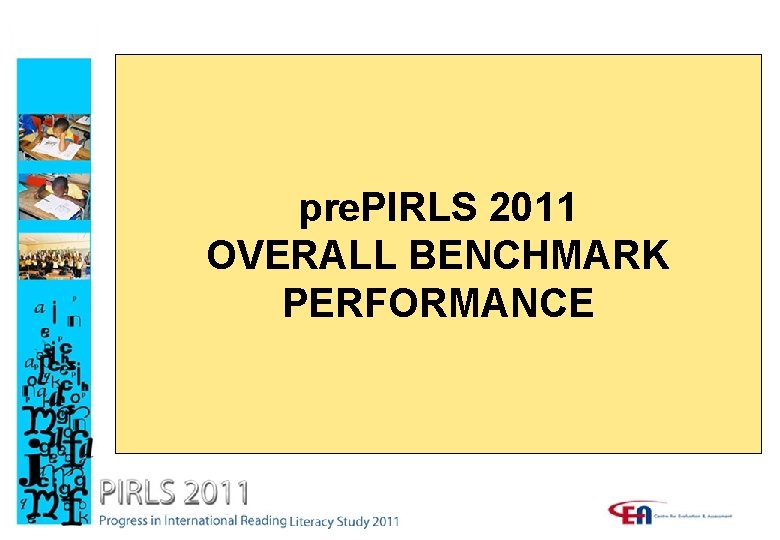 pre. PIRLS 2011 OVERALL BENCHMARK PERFORMANCE 
