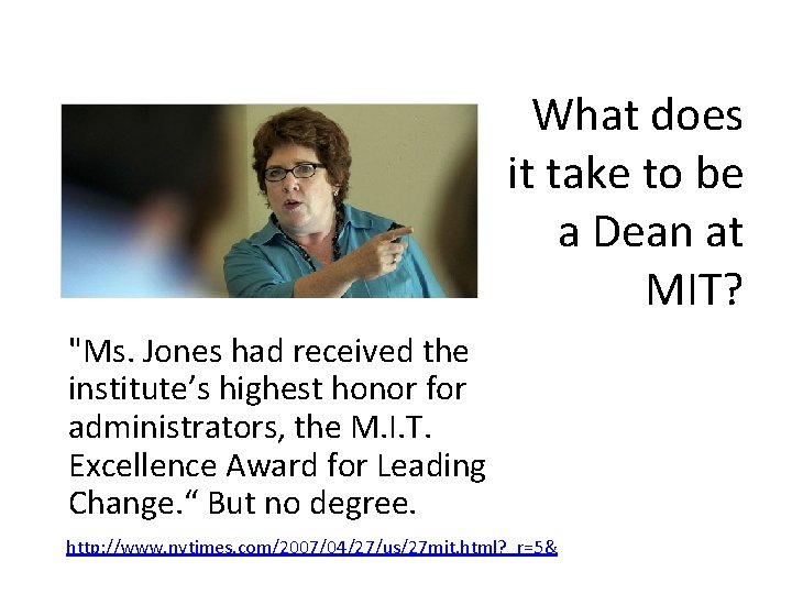 What does it take to be a Dean at MIT? "Ms. Jones had received