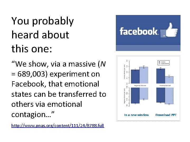 You probably heard about this one: “We show, via a massive (N = 689,