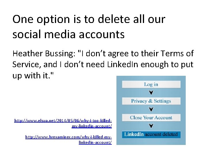 One option is to delete all our social media accounts Heather Bussing: "I don’t