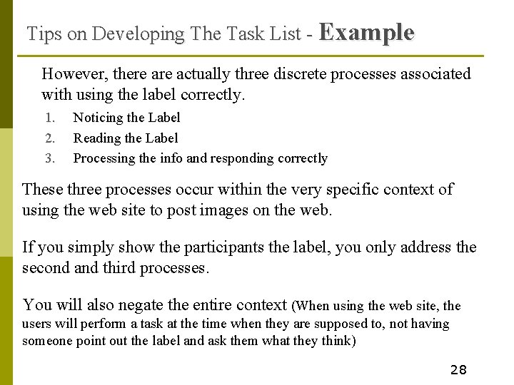 Tips on Developing The Task List - Example • However, there actually three discrete