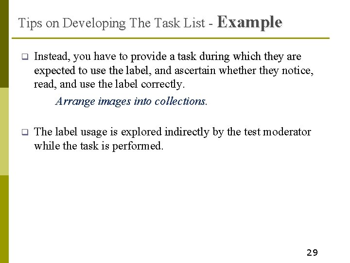 Tips on Developing The Task List - Example q Instead, you have to provide