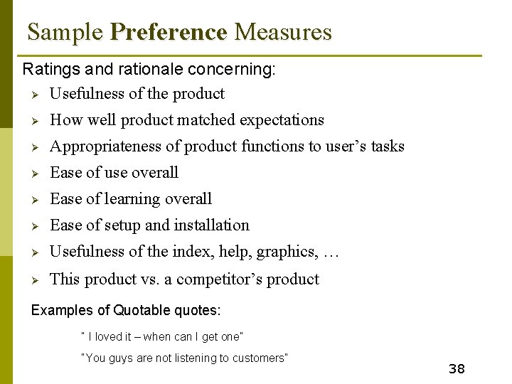 Sample Preference Measures Ratings and rationale concerning: Ø Usefulness of the product Ø How