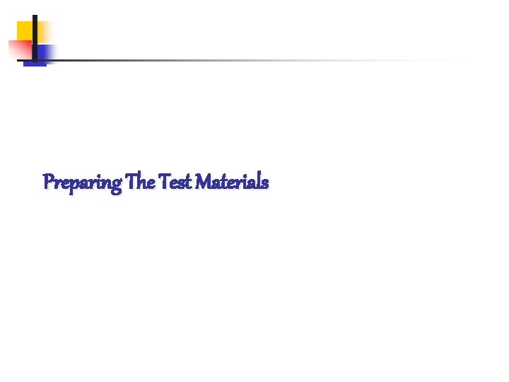 Preparing The Test Materials 