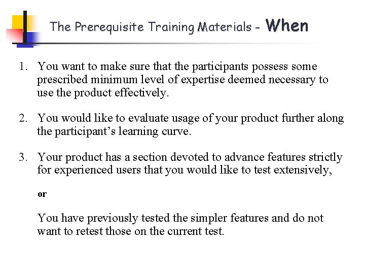 The Prerequisite Training Materials - When 1. You want to make sure that the