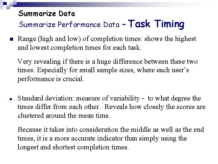 Summarize Data Summarize Performance Data – Task n Timing Range (high and low) of