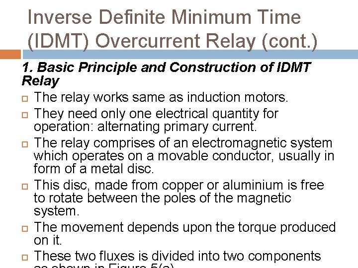 Inverse Definite Minimum Time (IDMT) Overcurrent Relay (cont. ) 1. Basic Principle and Construction