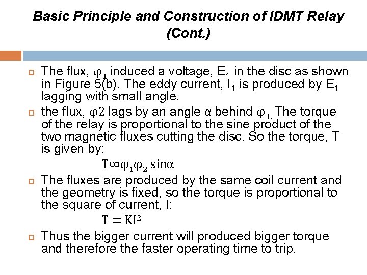 Basic Principle and Construction of IDMT Relay (Cont. ) The flux, φ1 induced a