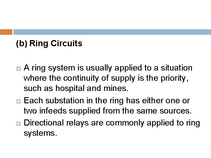(b) Ring Circuits A ring system is usually applied to a situation where the