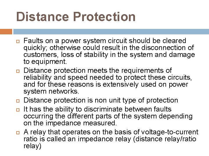 Distance Protection Faults on a power system circuit should be cleared quickly; otherwise could