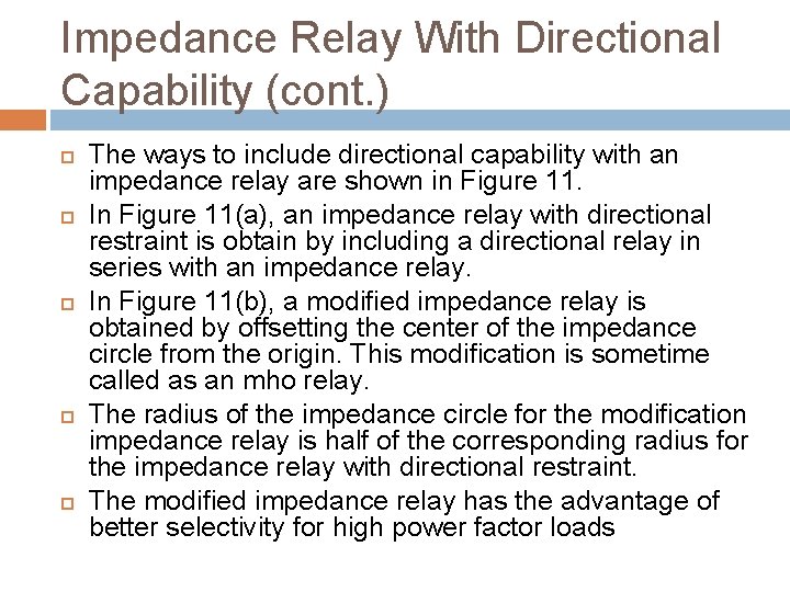 Impedance Relay With Directional Capability (cont. ) The ways to include directional capability with