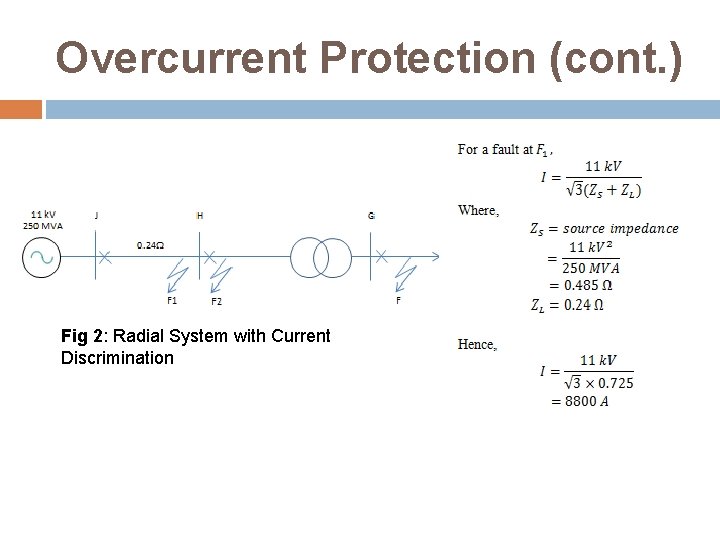 Overcurrent Protection (cont. ) Fig 2: Radial System with Current Discrimination 