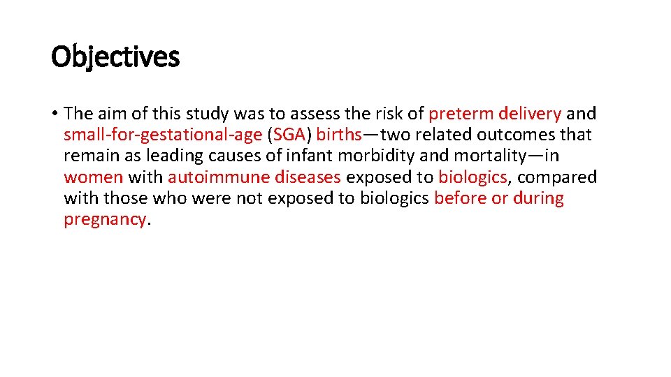 Objectives • The aim of this study was to assess the risk of preterm