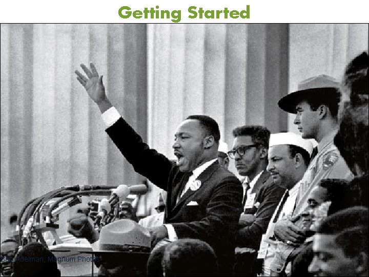 Getting Started Bob Adelman, Magnum Photos 