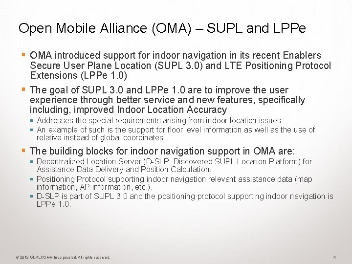 Open Mobile Alliance (OMA) – SUPL and LPPe § OMA introduced support for indoor