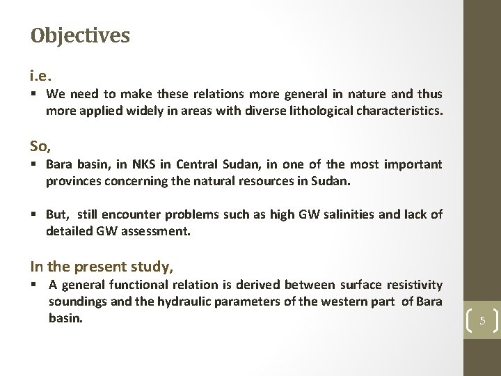 Objectives i. e. § We need to make these relations more general in nature