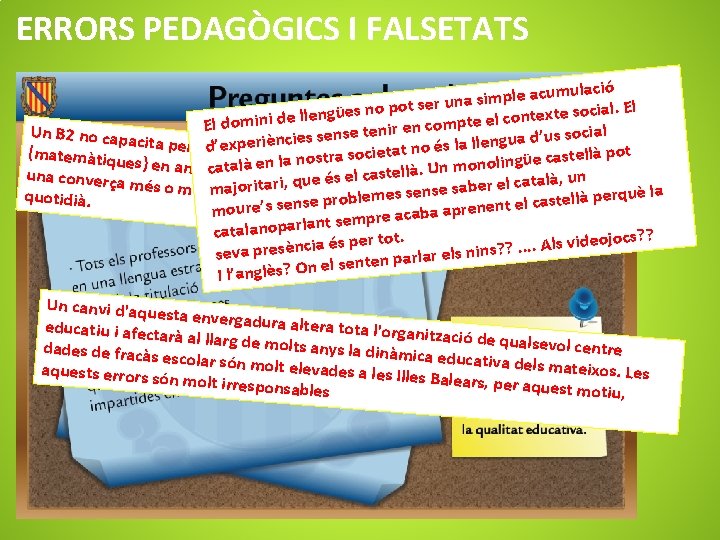 ERRORS PEDAGÒGICS I FALSETATS acumulació le p im s a n u ial. El