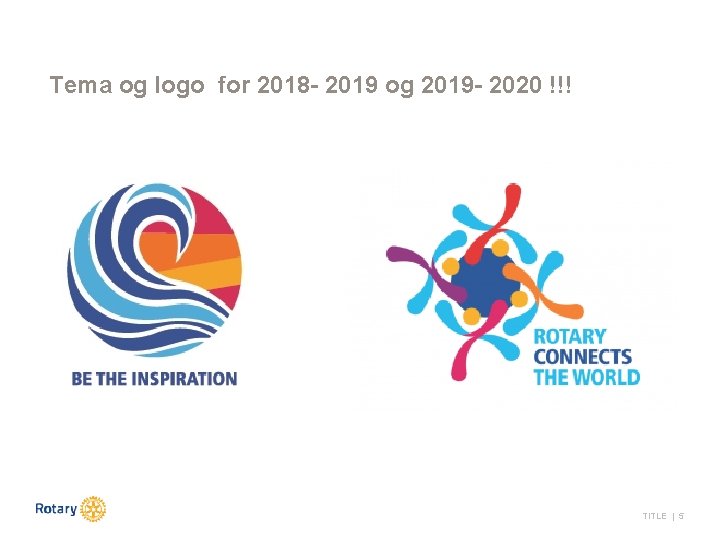 Tema og logo for 2018 - 2019 og 2019 - 2020 !!! TITLE |