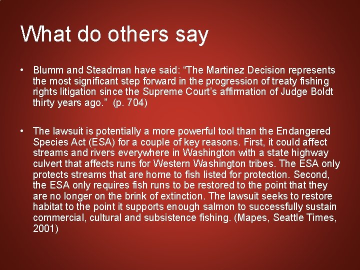 What do others say • Blumm and Steadman have said: “The Martinez Decision represents