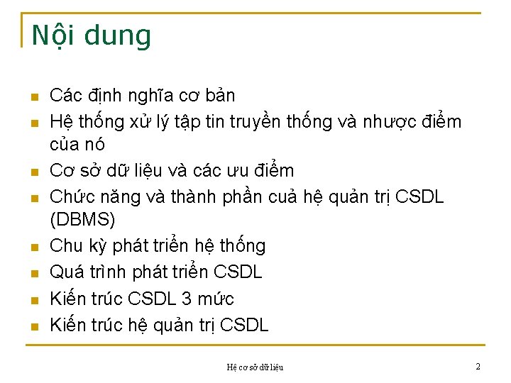 Nội dung n n n n Các định nghĩa cơ bản Hệ thống xử