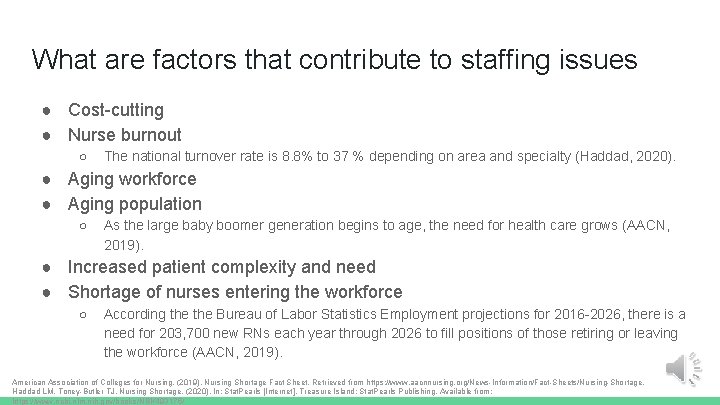 What are factors that contribute to staffing issues ● Cost-cutting ● Nurse burnout ○