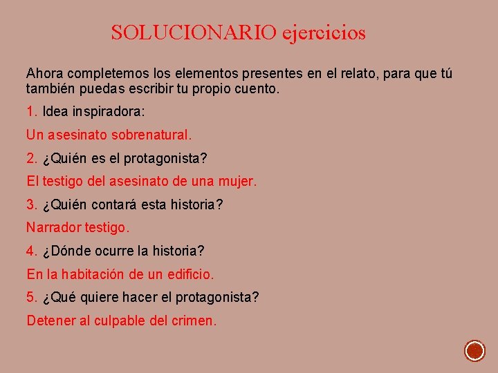 SOLUCIONARIO ejercicios Ahora completemos los elementos presentes en el relato, para que tú también
