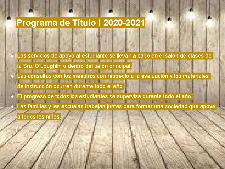 Programa de Título I 2020 -2021 ● Los servicios de apoyo al estudiante se