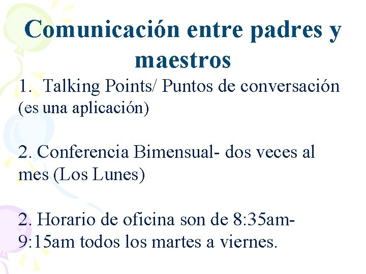 Comunicación entre padres y maestros 1. Talking Points/ Puntos de conversación (es una aplicación)