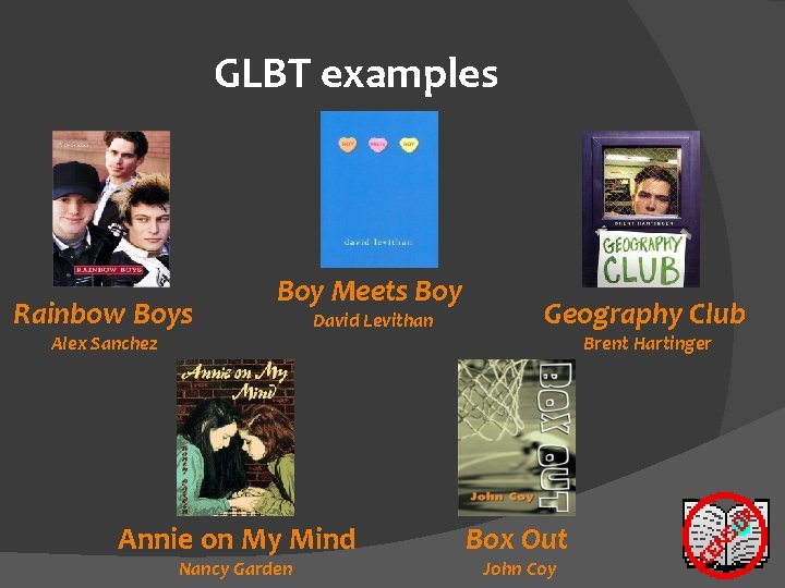 GLBT examples Rainbow Boys Boy Meets Boy Alex Sanchez David Levithan Annie on My