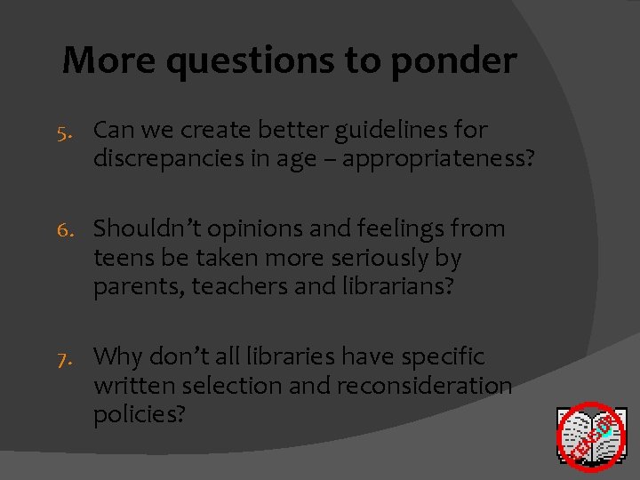 More questions to ponder 5. Can we create better guidelines for discrepancies in age