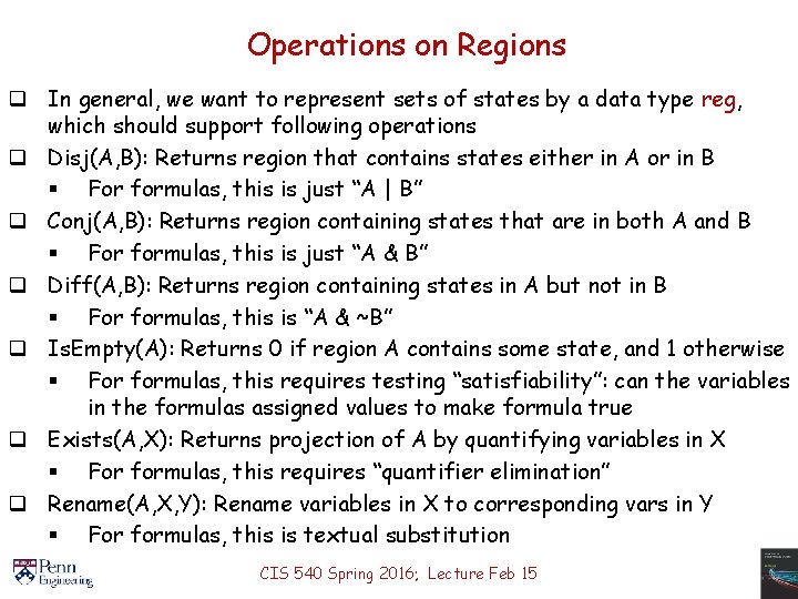 Operations on Regions q In general, we want to represent sets of states by