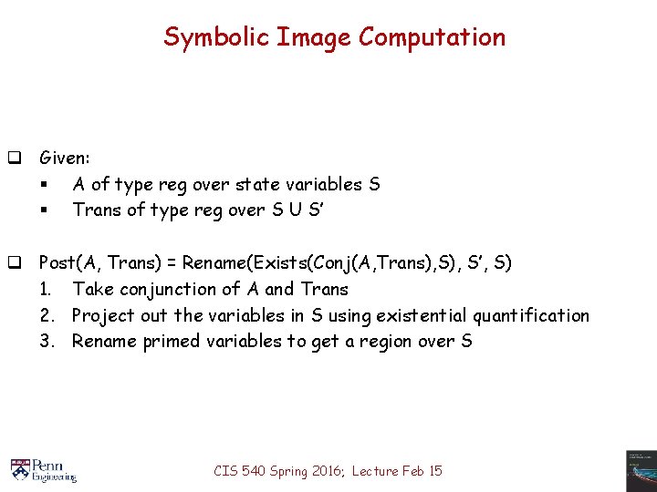 Symbolic Image Computation q Given: § A of type reg over state variables S